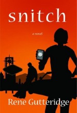 Snitch - Rene Gutteridge