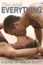 You and Everything After - Ginger Scott