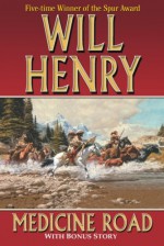 Medicine Road - Will Henry