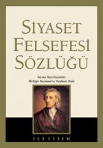 Siyaset Felsefesi Sözlüğü - Stéphane Rials, Philippe Raynaud