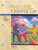 High Court Case Summaries on Criminal Law (Keyed to Lafave, 3rd) - West Publishing Company