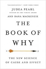 The Book of Why: The New Science of Cause and Effect - Judea Pearl, Dana Mackenzie