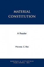 Material Constitution: A Reader - Michael C. Rea