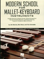 Modern School for Mallet-Keyboard Instruments: Includes Classic Morris Goldenberg Etudes - Ben Hans, Jim Sewrey, Tom Schneller
