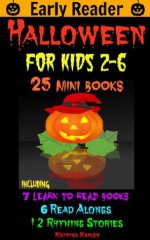 Halloween For 2 to 6 Year Olds, 25 Early Readers - Learn to Read Books with Sightwords and Pictures for Beginner Readers (I Am A Reader) - Katrina Kahler