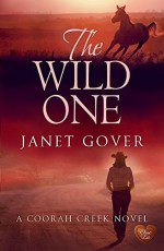 The Wild One (Coorah Creek) by Janet Gover (2016-03-19) - Janet Gover