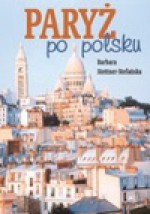 Paryż po polsku - Barbara Stettner-Stefańska