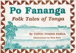 Po Fananga: Folk tales of Tonga - Tupou Posesi Fanua, Nick Scott