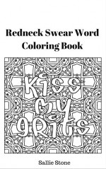 Redneck Swear Word Coloring Book - Sallie Stone