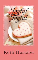 Joyful Joyful (Amish Christian Romance) (The Amish B&B Bk 1) - Ruth Hartzler