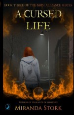 A Cursed Life (Grim Alliance) (Volume 3) - Miranda Stork