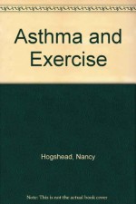 Asthma & Exercise - Nancy Hogshead, Gerald Secor Couzens