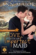 Love with an Imperfect Maid (Lone Star Dynasty Book 2) - Ann Major