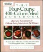 The Four Course, 400 Calorie Meal Cookbook - Nancy S. Hughes