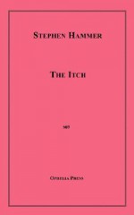 The Itch - Stephen Hammer, John Coleman