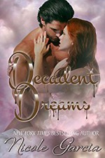 Decadent Dreams - Nicole Garcia