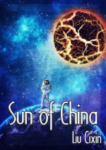 Sun of China - Cixin Liu