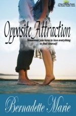 Opposite Attraction - Bernadette Marie