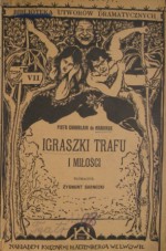 Igraszki trafu i miłości - Pierre de Marivaux