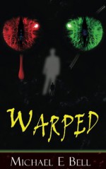 Warped - Michael E. Bell, Fleedleflump