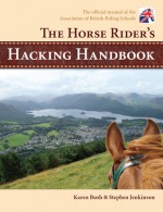 The Horse Rider's Hacking Handbook - Karen Bush, Stephen Jenkinson