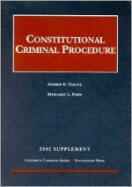 Constitutional Criminal Procedure 2002 - Andrew E. Taslitz, Margaret L. Paris