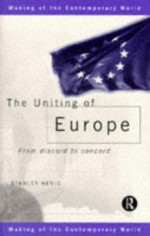 The Uniting of Europe: From Consolidation to Enlargement - Stanley Henig