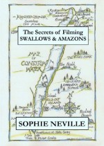 The Secrets of Filming Swallows & Amazons - Sophie Neville