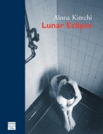 Lunar Eclipse - Alona Kimchi, Yael Lotan