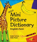 Milet Mini Picture Dictionary (English�Farsi) - Sedat Turhan, Sally Hagin