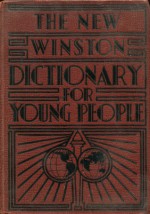 The New Winston Dictionary for Young People - Thomas Kite Brown Jr., William Dodge Lewis