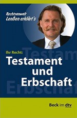 Lenßen erklärt's Ihr Recht: Testament und Erbschaft (Beck im dtv) - Ingo Lenßen