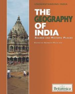 The Geography of India: Sacred and Historic Places - Kenneth Pletcher