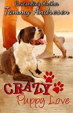 Crazy Puppy Love: Chance Romance with a Canine Helper! - Tammy Andresen