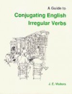 A Guide To Conjugating English Irregular Verbs - John Walters