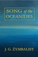 Song of the Oceanides - JG Zymbalist, Nick Mamatas