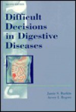 Difficult Decisions in Digestive Diseases - Jamie S. Barkin