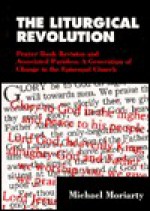 The Liturgical Revolution - Michael Moriarty