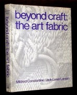 Beyond Craft: The Art Fabric - Mildred Constantine, Jack Lenor Larsen