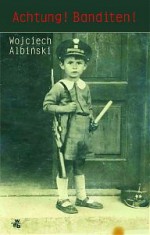 Achtung! Banditen! - Wojciech Albiński