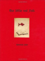 The Little Red Fish - Taeeun Yoo