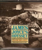 James Joyce's Odyssey: Guide to the Dublin of "Ulysses" - James Joyce, Frank Delaney, Jorge Lewinski