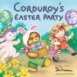 Corduroy's Easter Party - Don Freeman, Lisa McCue