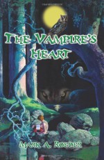 The Vampire's Heart - Mark A. Roeder