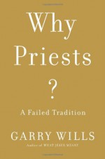 Why Priests? - Garry Wills