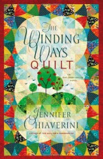 The Winding Ways Quilt - Jennifer Chiaverini