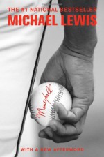 Moneyball: The Art of Winning an Unfair Game - Michael Lewis