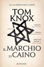 Il marchio di Caino (Longanesi Thriller) (Italian Edition) - Tom Knox, Stefano Mogni