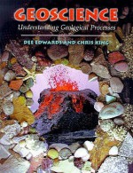 Geoscience: Understanding Geological Processes - Dee Edwards, Colin Dickinson