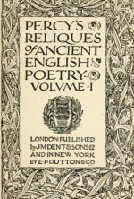 Percy's Reliques of Ancient English Poetry (Volume 1) - Thomas Percy